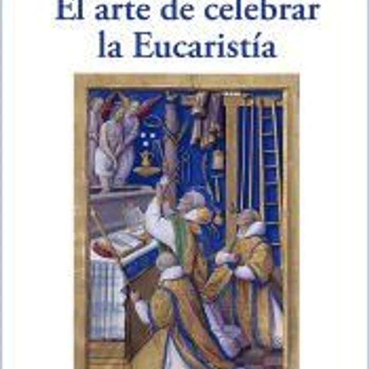 EL ARTE DE CELEBRAR LA EUCARIST?A 1