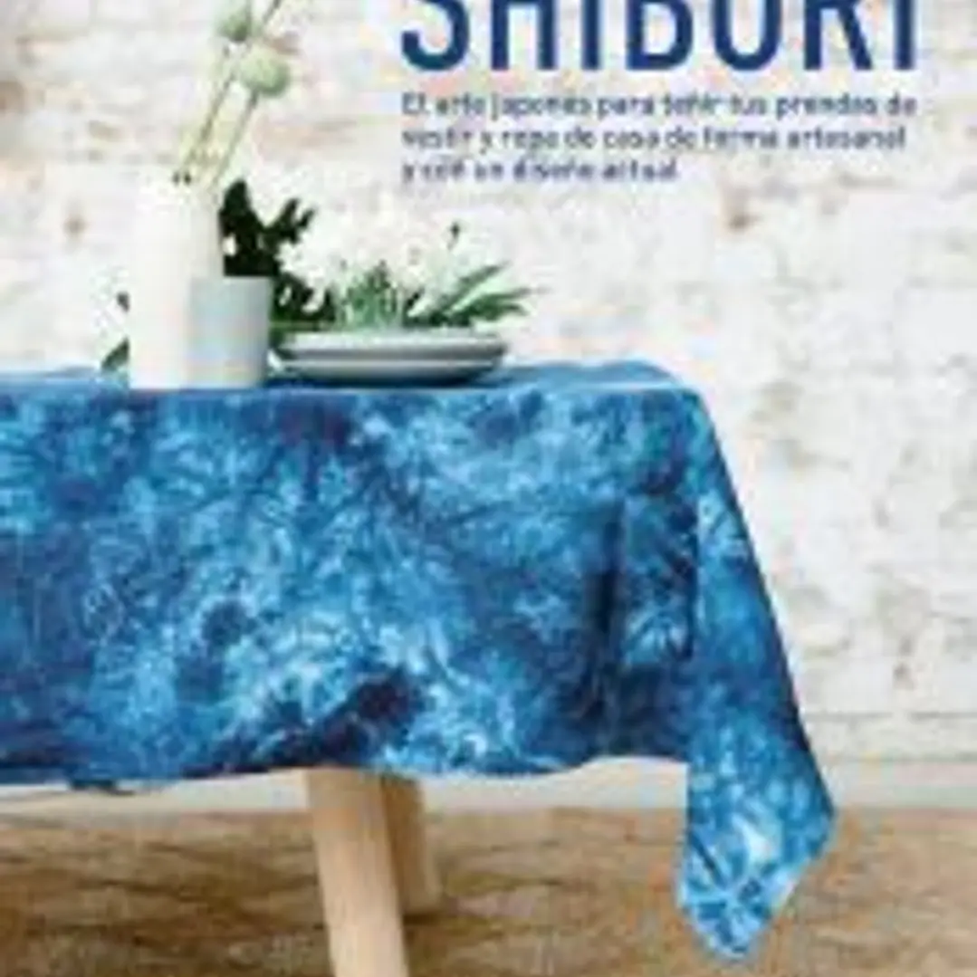 Shibori: El arte japonés para teñir tus prendas de vestir y ropa de casa de forma artesanal y con un diseño actual 1
