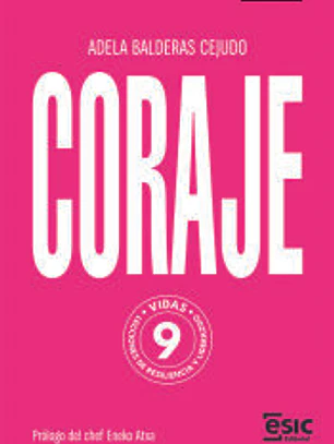 CORAJE: Nueve vidas, nueve lecciones de resiliencia y liderazgo