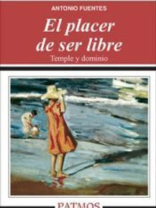 El placer de ser libre: Temple y dominio