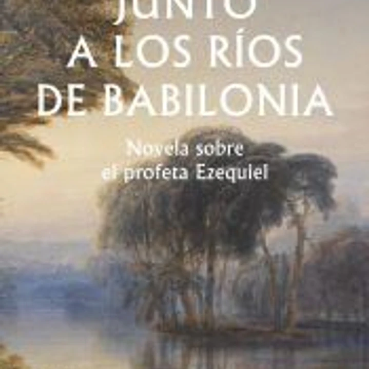 Junto a los ríos de Babilonia 1
