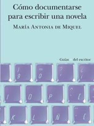 Cómo documentarse para escribir una novela