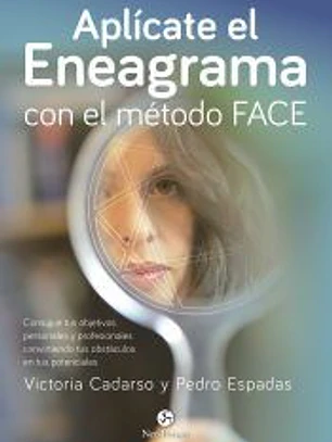 Aplícate el Eneagrama con el método FACE