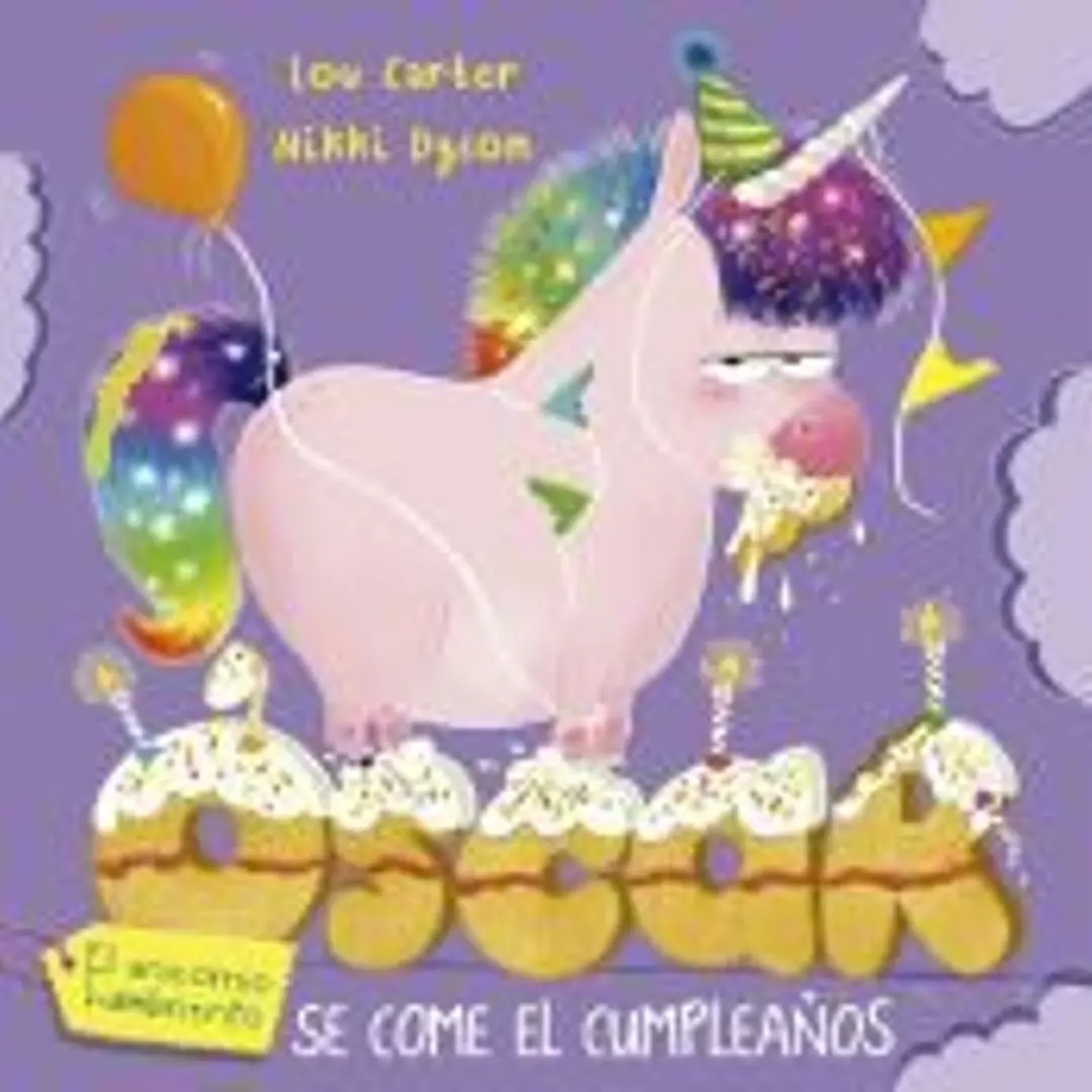 Óscar el unicornio hambriento se come el cumpleaños 1