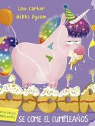 Óscar el unicornio hambriento se come el cumpleaños