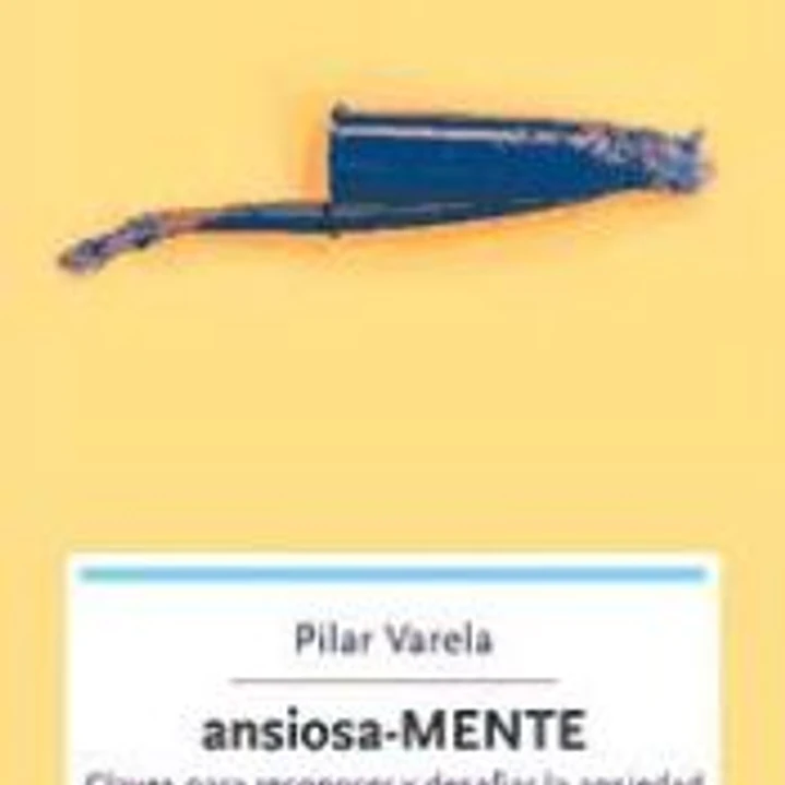 Ansiosa-MENTE: claves para reconocer y desafiar la ansiedad 1
