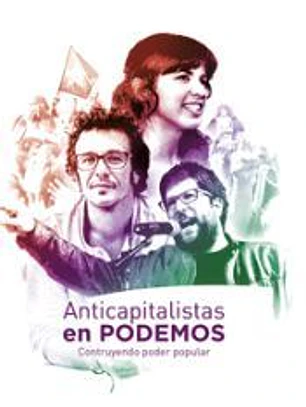 Anticapitalistas en Podemos: Construyendo Poder Popular
