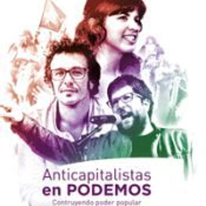 Anticapitalistas en Podemos: Construyendo Poder Popular 1