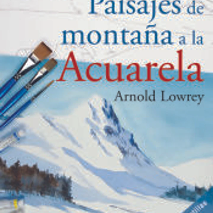 Preparado para pintar. Paisajes de montaña a la acuarela 1