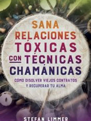 Sana relaciones tóxicas con técnicas chamánicas