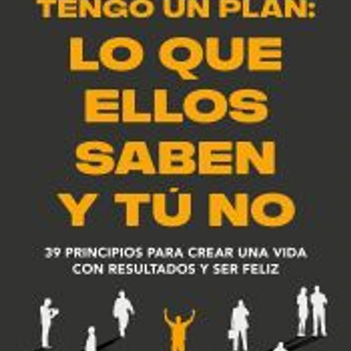 Tengo un plan: lo que ellos saben y tú no 1