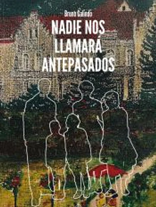 NADIE NOS LLAMARA ANTEPASADOS