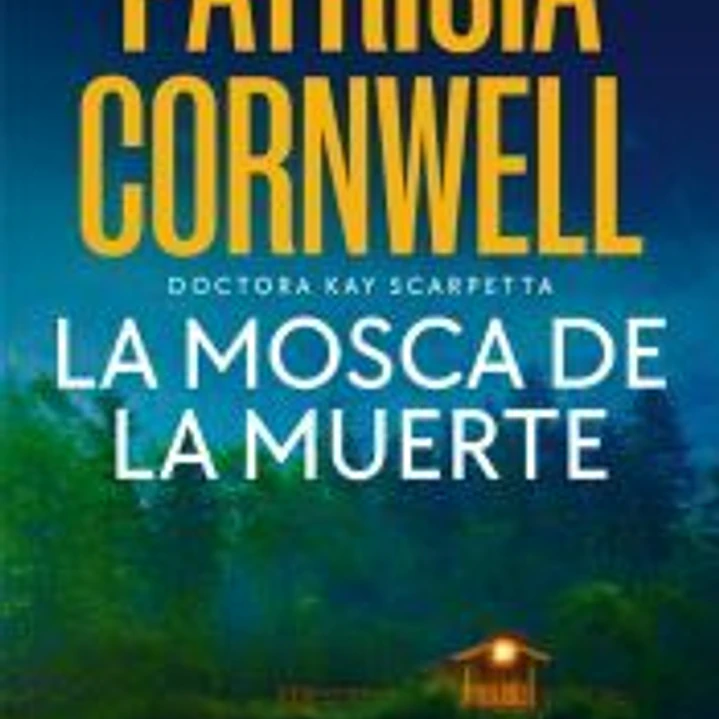 La mosca de la muerte (Doctora Kay Scarpetta 12) 1
