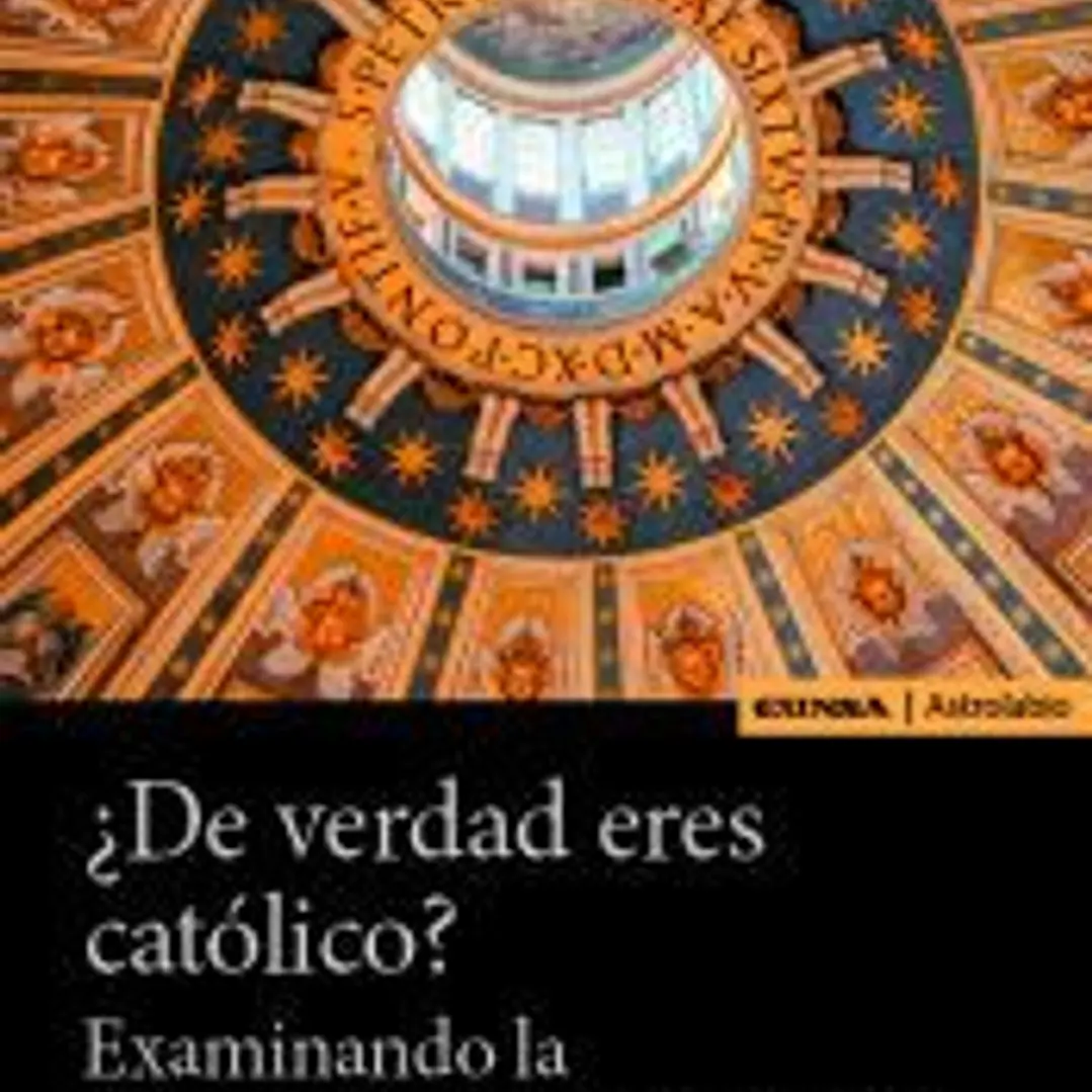 ¿De verdad eres católico? 1