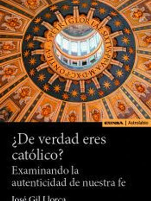 ¿De verdad eres católico?