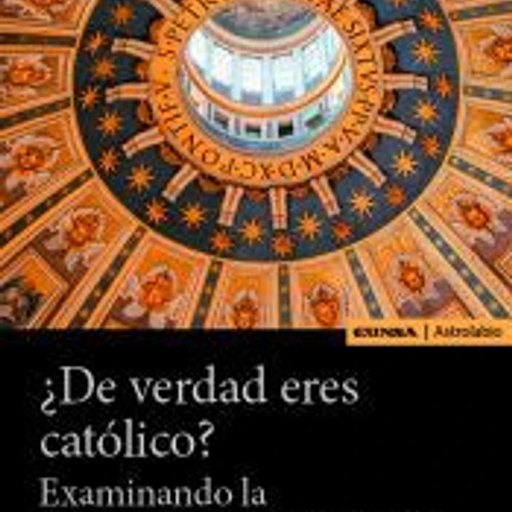 ¿De verdad eres católico? 1