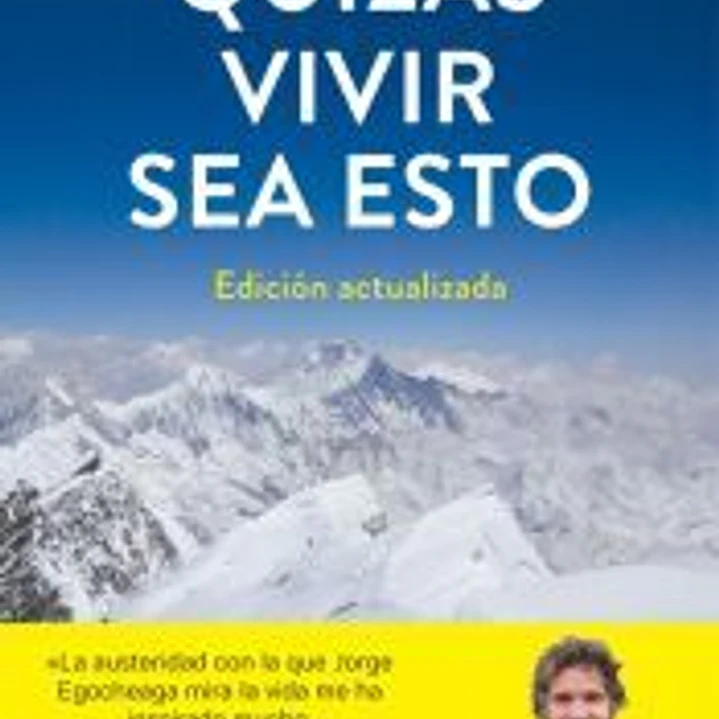 Quizás vivir sea esto (Edición actualizada) 1