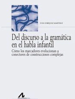 Del discurso a la gramática en el habla infantil