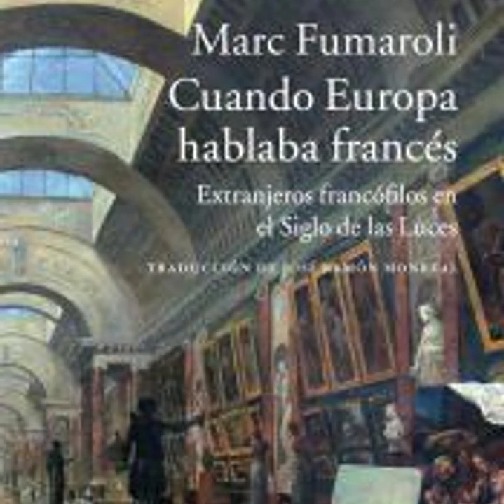 Cuando Europa hablaba francés: Extranjeros francófilos en el Siglo de las Luces 1