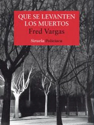 QUE SE LEVANTEN LOS MUERTOS