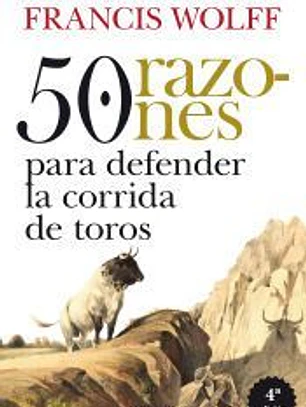 50 RAZONES PARA DEFENDER LA CORRIDA DE TOROS (N.E.)