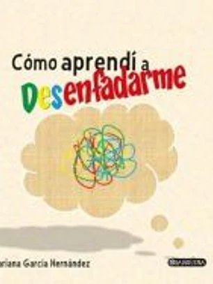 COMO APRENDI A DESENFADARME