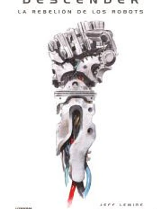 Descender 5. La rebelión de los robots