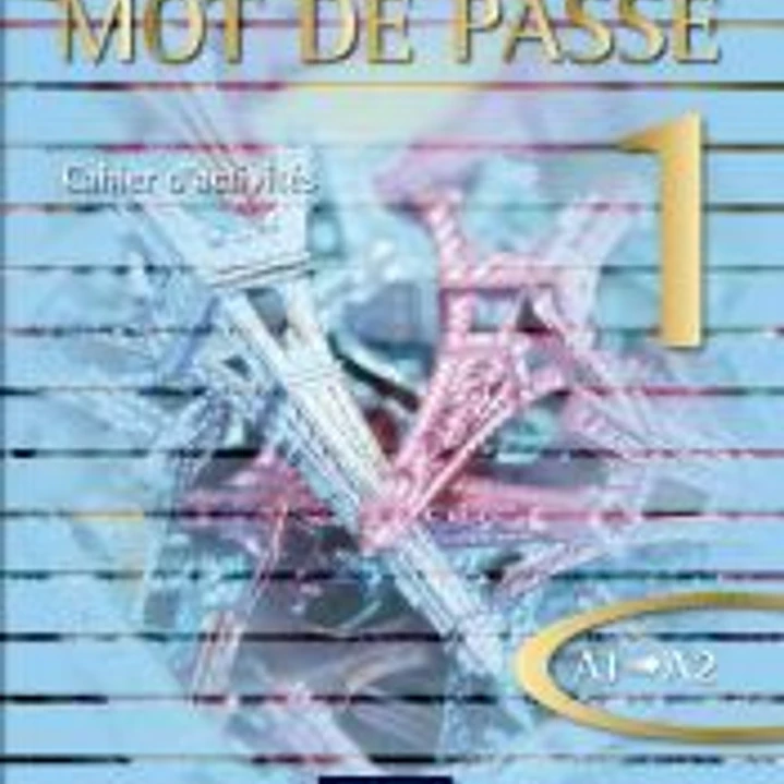 Mot de Passe 1. Cahier d'activités 1