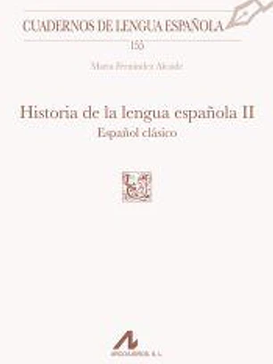 Historia de la lengua española, II: Español clásico