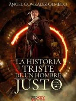 LA HISTORIA TRISTE DE UN HOMBRE JUSTO