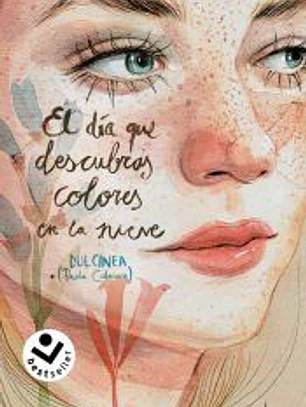 El día que descubras colores en la nieve (Serie El día que... 4)