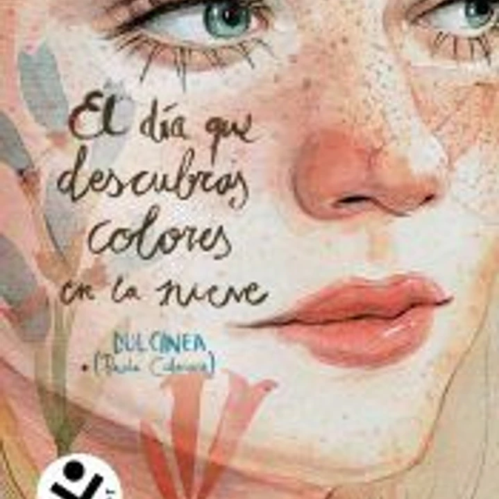 El día que descubras colores en la nieve (Serie El día que... 4) 1