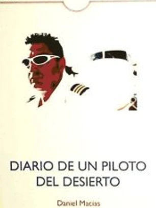 DIARIO DE UN PILOTO DEL DESIERTO