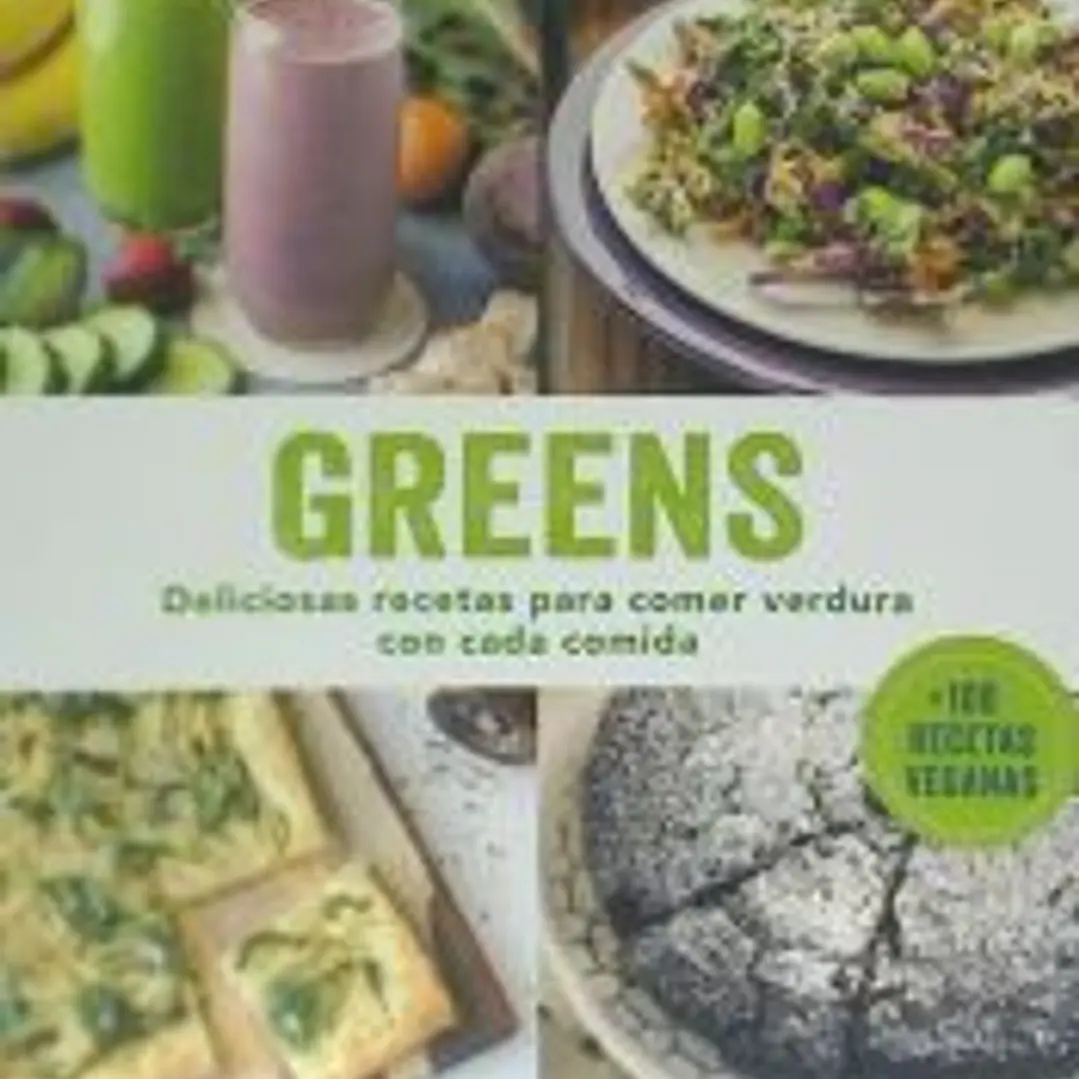 Greens: Deliciosas recetas para comer verdura con cada comida 1
