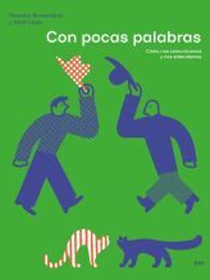 Con pocas palabras: Cómo nos comunicamos y nos entendemos