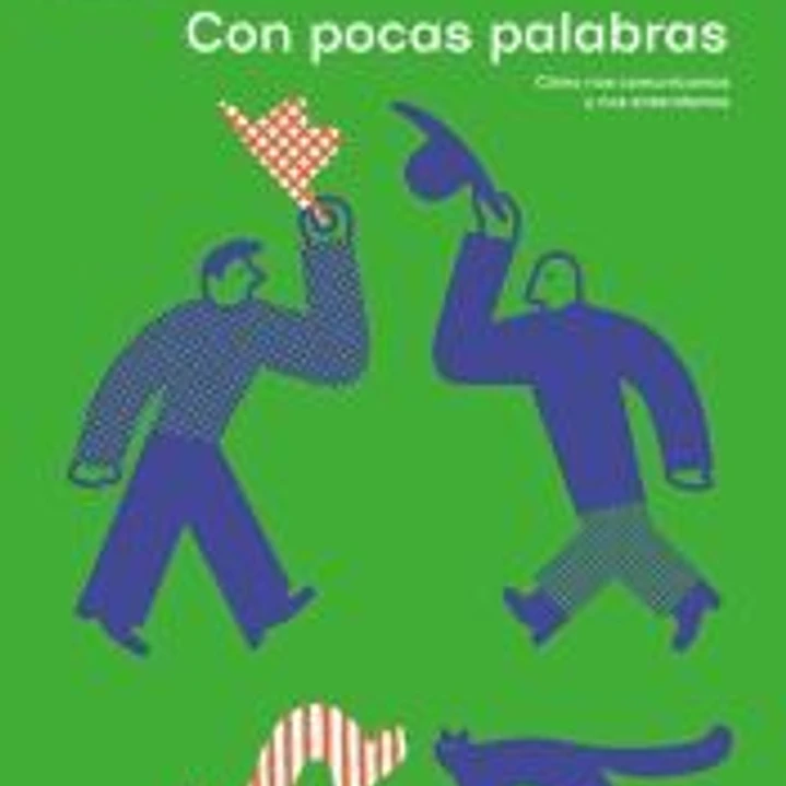 Con pocas palabras: Cómo nos comunicamos y nos entendemos 1