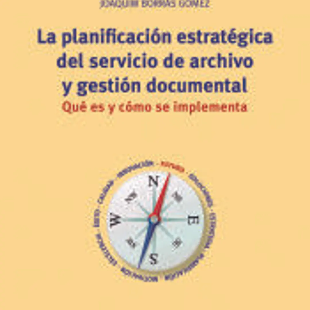 La planificación estratégica del servicio de archivo y gestión documental: Qué es y cómo se implementa 1