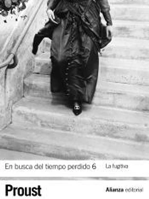 En busca del tiempo perdido 6. La fugitiva
