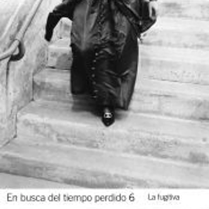 En busca del tiempo perdido 6. La fugitiva 1