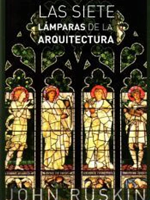 Las Siete lámparas de la arquitectura