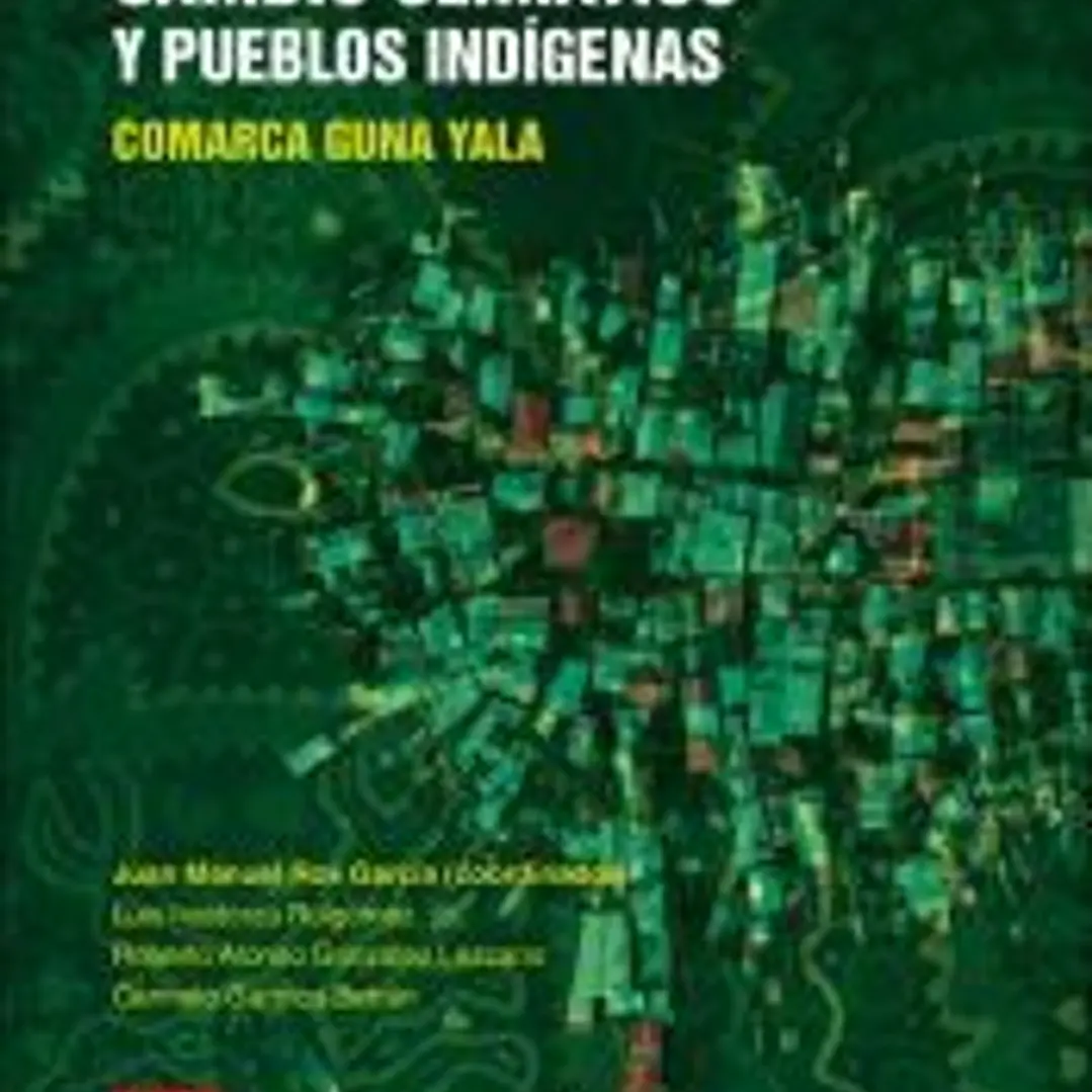 Cambio climatico y pueblos indigenas. Comarca Guna Yala-POD 1