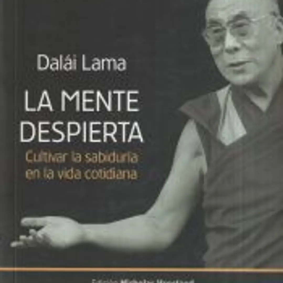 La mente despierta: Cultivar la sabiduría en la vida cotidiana 1