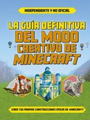 La guía definitiva del modo creativo de Minecraft