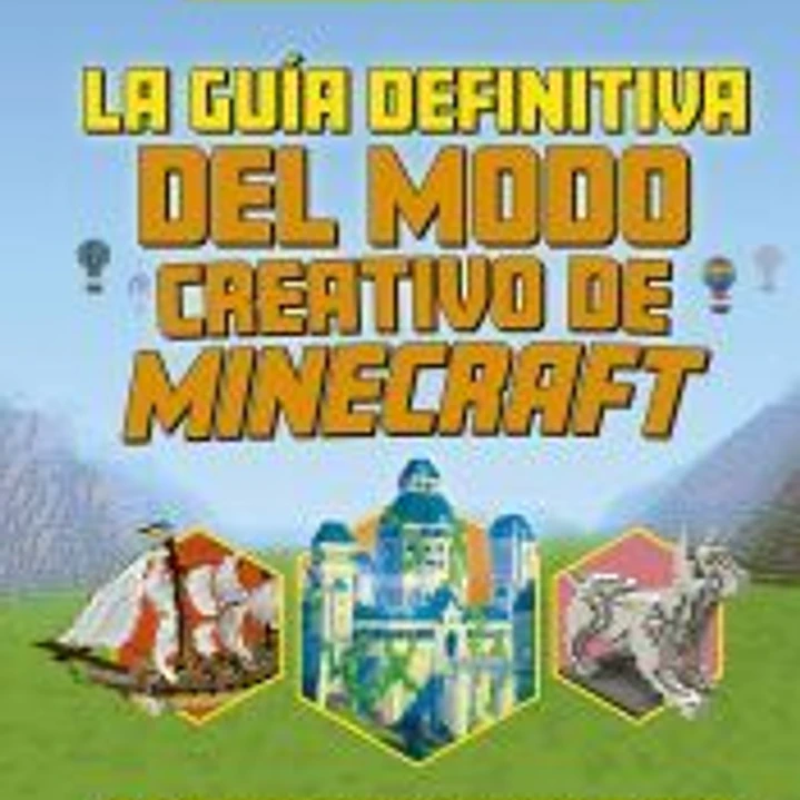 La guía definitiva del modo creativo de Minecraft 1