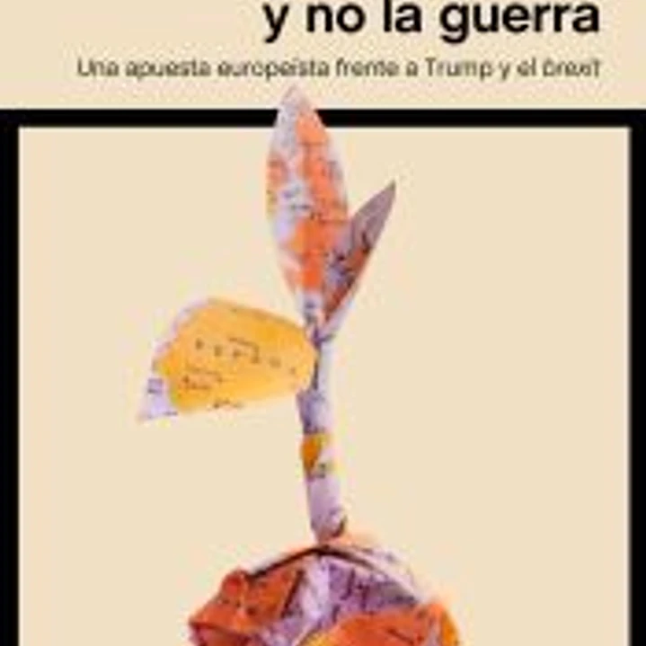 Hacer Europa y no la guerra 1