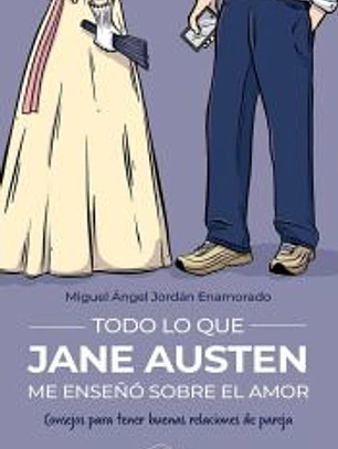 Todo lo que Jane Austen me enseñó sobre el amor