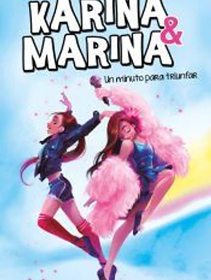Un minuto para triunfar (Karina & Marina 2)