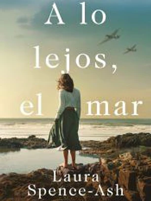 A lo lejos, el mar