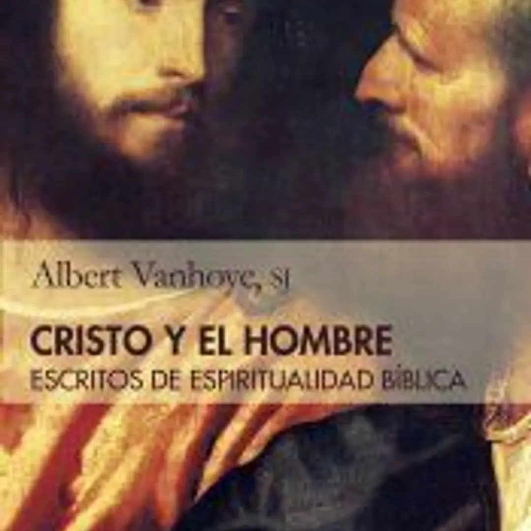 Cristo y el hombre. Escritos de espiritualidad bíblica 1