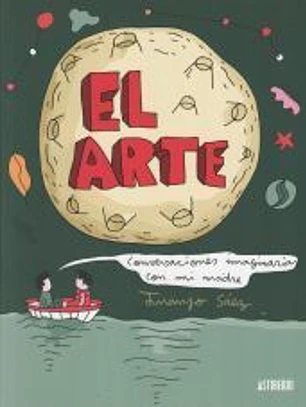 El Arte. Conversaciones imaginarias con mi madre